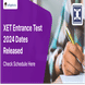 XET Entrance Test 2024 Dates Released; Check Schedule Here